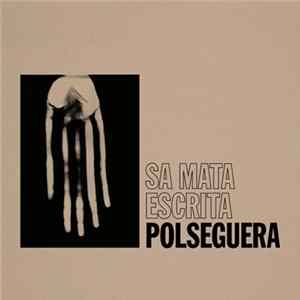 Polseguera - Sa Mata Escrita Album