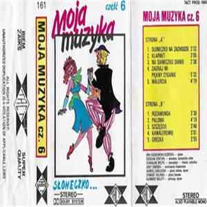 Various - Moja Muzyka Cz. 6 Album