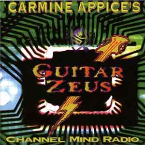 Carmine Appice - Carmine Appice's Guitar Zeus 2 - Channel Mind Radio Album