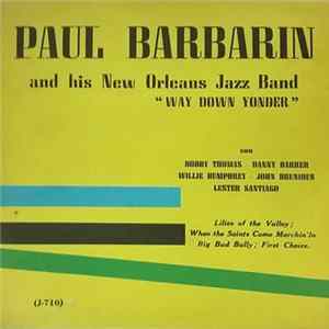Paul Barbarin And His New Orleans Jazz Band - Way Down Yonder Album