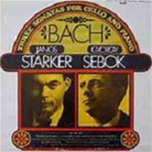 Bach / Janos Starker, Gyorgy Sebok - Three Sonatas For Cello And Piano Album
