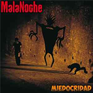 MalaNoche - Miedocridad Album