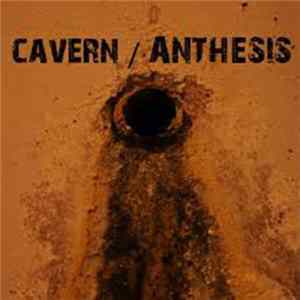 Cavern / Anthesis - Cavern / Anthesis Album