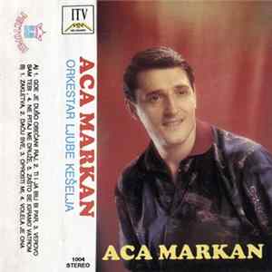 Aca Markan, Orkestar Ljube Kešelja - Aca Markan Album