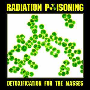 Radiation Poisoning - Detoxification for the Masses Album