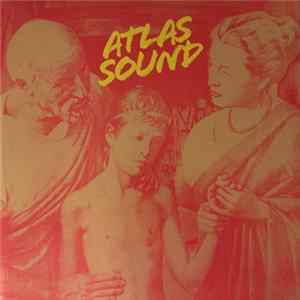 Atlas Sound - Let The Blind Lead Those Who Can See But Cannot Feel Album