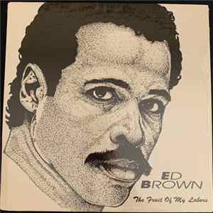 Ed Brown - The Fruit Of My Labors Album