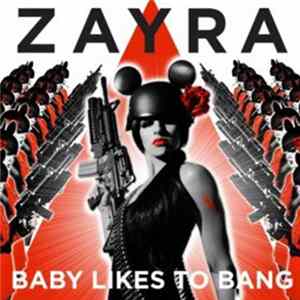 Zayra - Baby Likes To Bang Album
