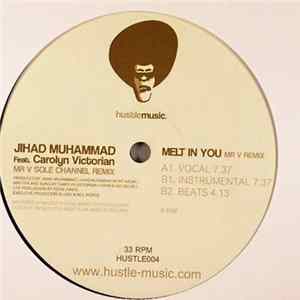 Jihad Muhammad Feat. Carolyn Victorian - Melt In You (Mr V Sole Channel Remix) Album