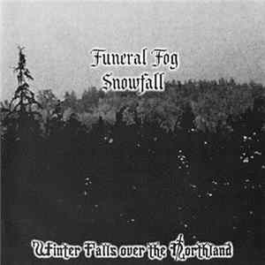Funeral Fog / Snowfall - Winter Falls Over The Northland Album
