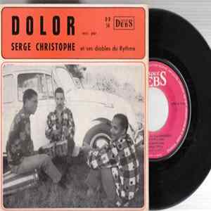 Dolor Acc. Par Serge Christophe Et Ses Diables Du Rythme - Dolor Album