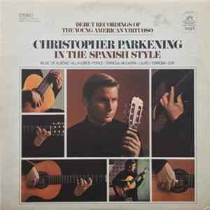 Christopher Parkening - In The Spanish Style Album