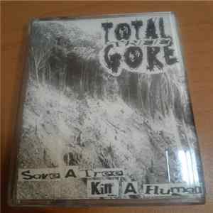 Total Tree Gore - Save A Tree, Kill A Human Album