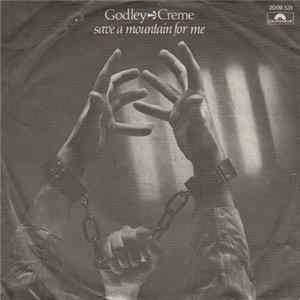 Godley & Creme - Save A Mountain For Me Album