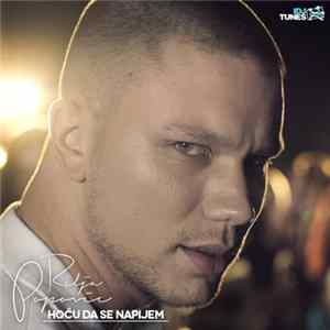 Relja Popović - Hoću Da Se Napijem Album