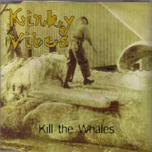 Kinky Vibes - Kill The Whales Album