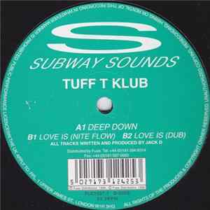 Tuff T Klub - Deep Down / Love Is Album