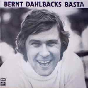 Bernt Dahlbäck - Bernt Dahlbäcks bästa Album