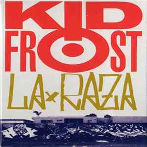 Kid Frost - La Raza Album
