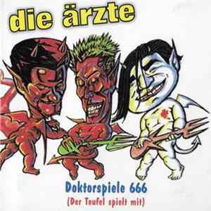 Die Ärzte - Doktorspiele 666 (Der Teufel Spielt Mit) Album