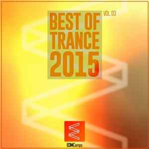 Various - Best Of Trance 2015 Vol. 03 Album