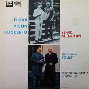 Elgar, Boult, Menuhin, New Philharmonia Orchestra - Violin Concerto In B Minor, Op. 61 Album