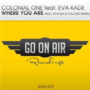 Colonial One Feat. Eva Kade - Where You Are Album
