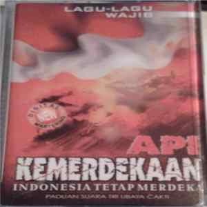 Tri Ubaya Cakti - Api Kemerdekaan - Lagu-Lagu Wajib Album