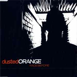 Dusted Orange - Face Before Album
