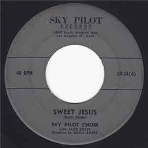 Sky Pilot Choir - Sweet Jesus / God Is So Good Album