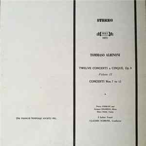 Albinoni - Pierre Pierlot & Jacques Chambon - Piero Toso & Astorre Ferrari - I Solisti Veneti / Dir. Claudio Scimone - Twelve Concerti a Cinque, Op.9 - Volume II - Concerti Nos. 7 to 12 Album