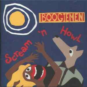 Boogiemen - Scream 'n Howl Album