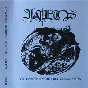 Iapetos - Voluptuous Void|Rehearsal MMIX Album