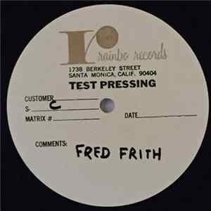 Fred Frith - "The Technology Of Tears" And Other Music For Dance And Theatre Album