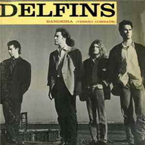 Delfins - Bandeira (Versão Combate) Album