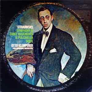 Stravinsky - Otto Klemperer, Philharmonia Orchestra - Symphony In Three Movements & Pulcinella Suite Album