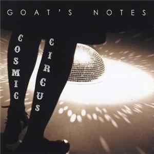 Goat's Notes - Cosmic Circus Album