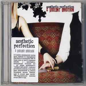 Aesthetic Perfection - A Violent Emotion Album