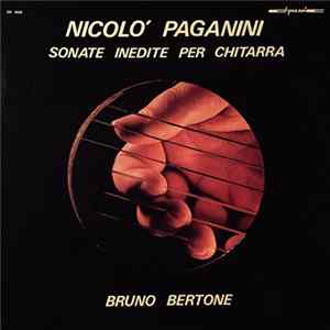 Bruno Bertone, Niccolò Paganini - Sonate Inedite Per Chitarra Album