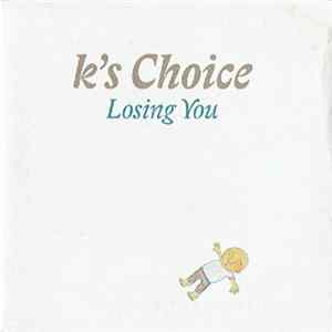 K's Choice - Losing You Album