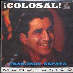 Francisco Zapata Y Sus Nuevos Ritmos Al Rojo - ¡ Colosal ! Album