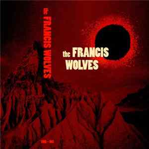 The Francis Wolves - The Francis Wolves Album
