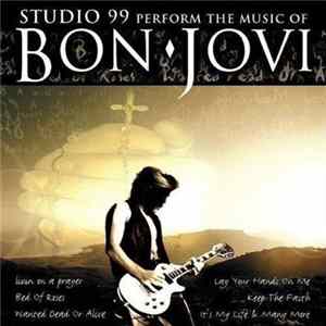 Studio 99 - Perform The Music Of Bon Jovi (Tribute) Album