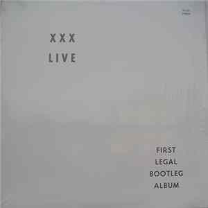 XXX - Live (First Legal Bootleg Album) Album