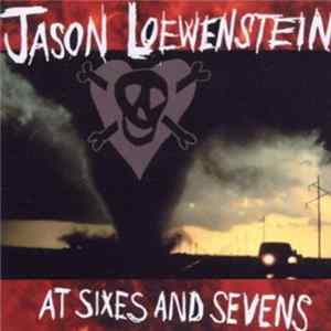 Jason Loewenstein - At Sixes And Sevens Album
