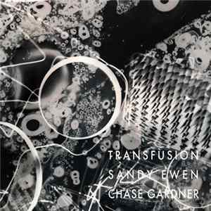 Sandy Ewen, Chase Gardner - Transfusion Album