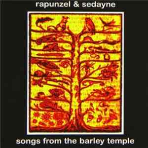 Rapunzel & Sedayne - Songs From The Barley Temple Album