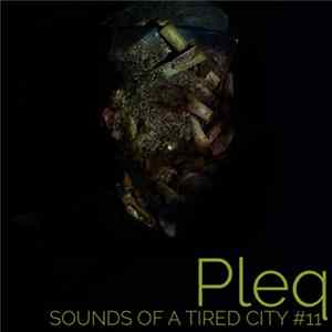 Pleq - Sounds Of A Tired City #11 Album