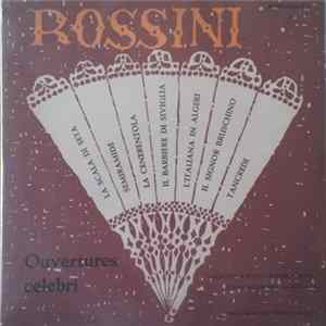 Rossini, Orchestra Sinfonica Di Radio Ginevra, Gianfranco Rivoli - Ouvertures Celebri Album