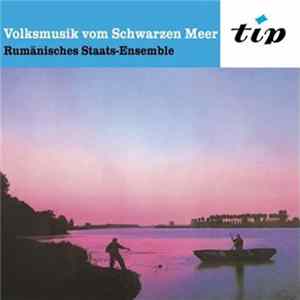 Rumänische Staats-Ensemble Sile Visan - Volksmusik Vom Schwarzen Meer Album